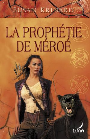 [Stone God 02] • La Prophétie De Méroé (Harlequin Luna)